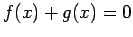 $ f(x)+g(x)=0$