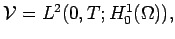 ${\cal V}=L^2(0,T;H_0^1(\Omega )),$